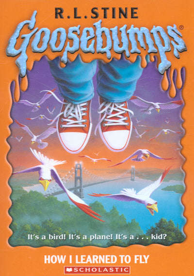 Goosebumps: How I Learned to Fly - R. L. Stine