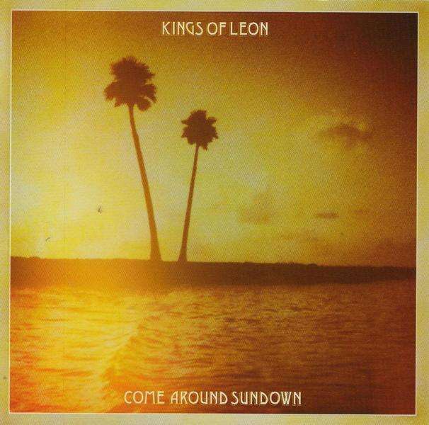 Kings Of Leon - Come Around Sundown