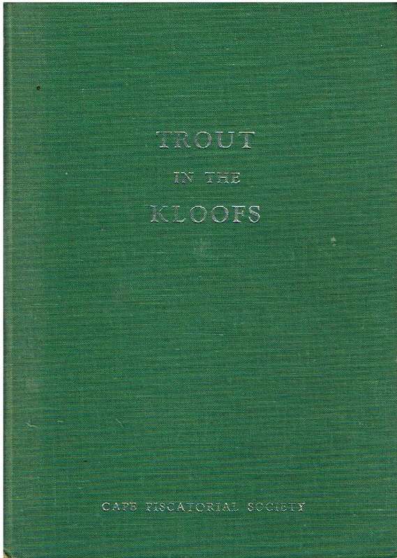 Trout in the Kloofs  Cape piscatorial society (1st edition 1962)