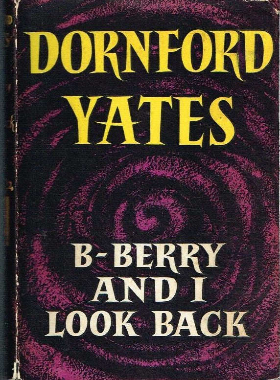 B-Berry and I Look Back (1st edition 1958) - Dornford Yates