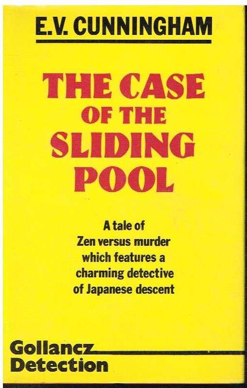 The Case of the Sliding Pool (1st edition 1982) - E V Cunningham