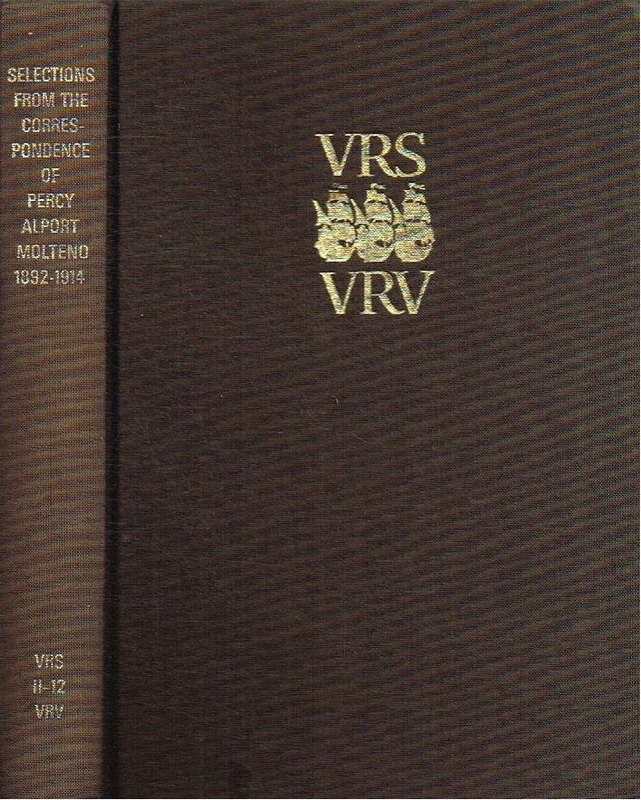 Selections from the correspondence of Percy Alport Molteno 1892-1914 V(Van Riebeeck Society) RS I...