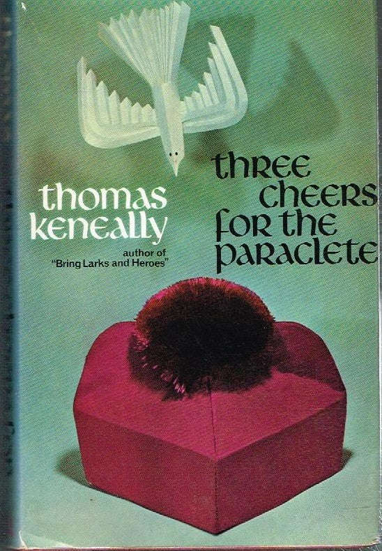 Three Cheers for the Paraclete (1st UK edition 1969) - Thomas Keneally