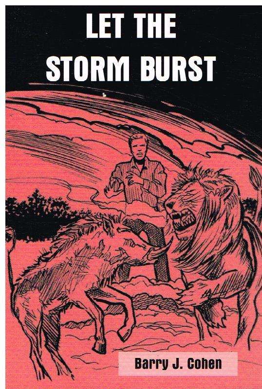 Let the storm burst Barry J Cohen