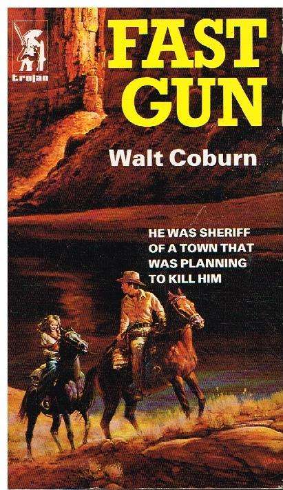 Fast Gun - Walt Coburn