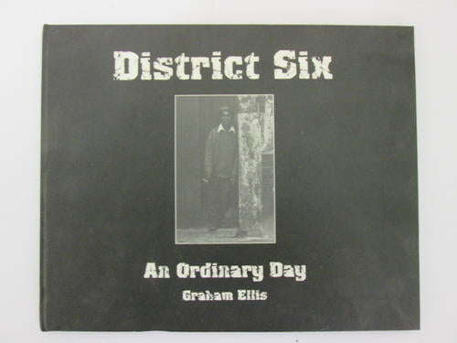 District Six : An Ordinary Day (Signed) - Graham Ellis