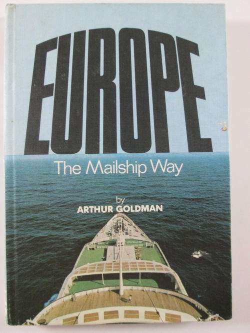Europe : The Mailship Way (inserts included) - Arthur Goldman