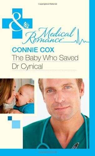 The Baby Who Saved Dr Cynical Connie Cox