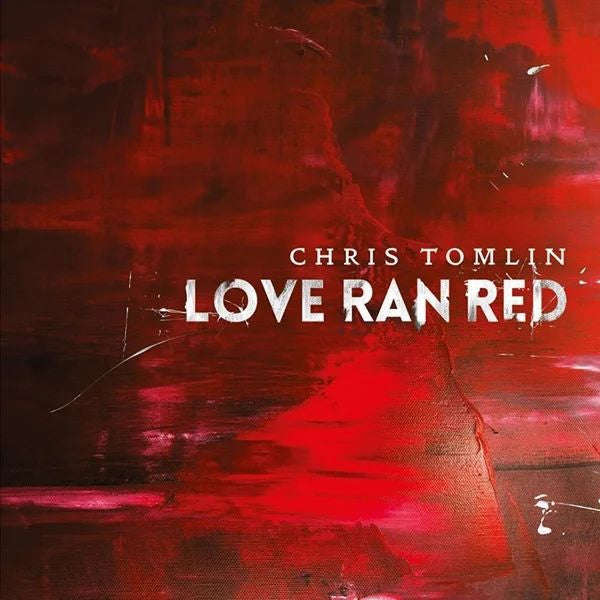 Chris Tomlin - Love Ran Red