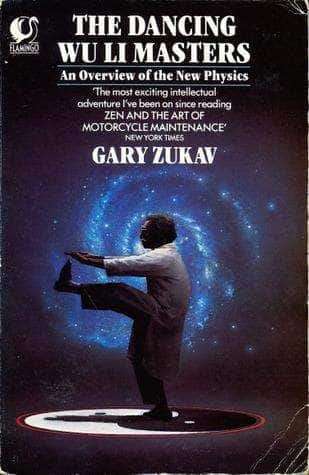 The Dancing Wu Li Masters: An Overview of the New Physics - Gary Zukav