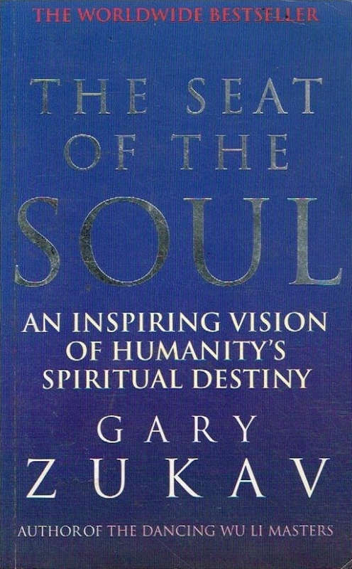 The Seat Of The Soul Gary Zukav
