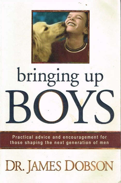 Bringing up Boys Dr James Dobson