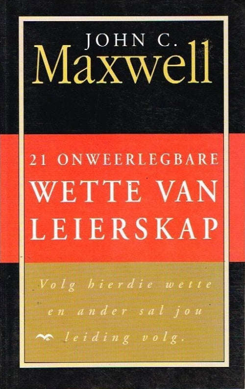 21 Onweerlegbare wette van leierskap - John C Maxwell