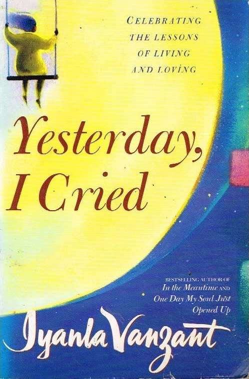 Yesterday I cried Iyanla Vanzant