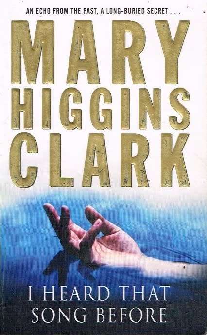 I heard that song before Mary Higgins Clark