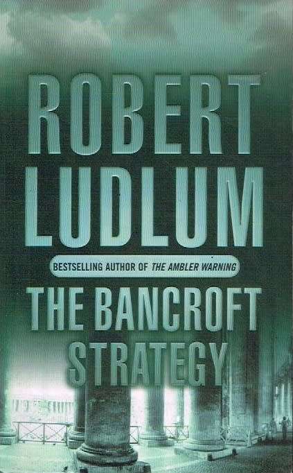 The Bancroft Strategy - Robert Ludlum