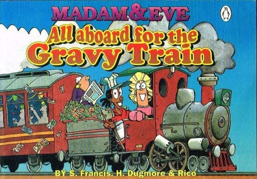 All Aboard for The Gravy Train - Madam & Eve
