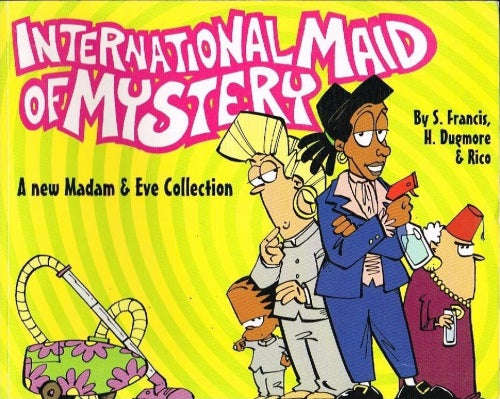 International maid of mystery Madam & Eve