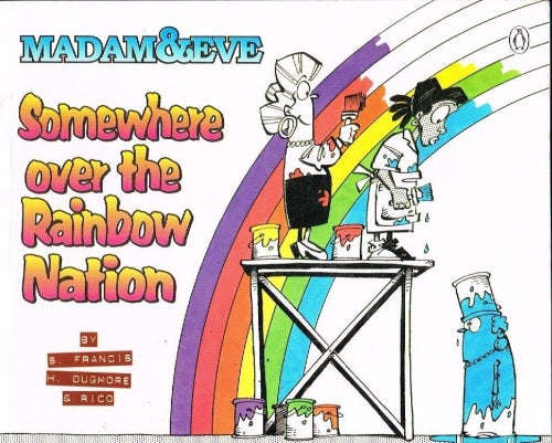 Somewhere over the rainbow nation Madam & Eve