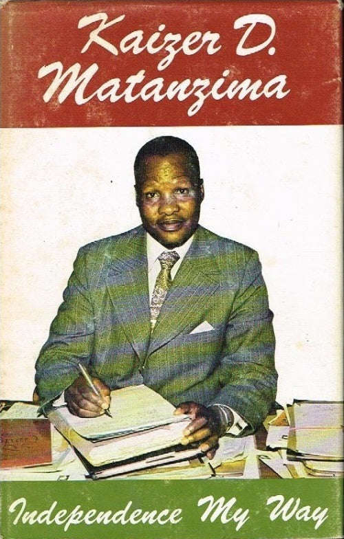 Independance my way Kaizer D Matanzima