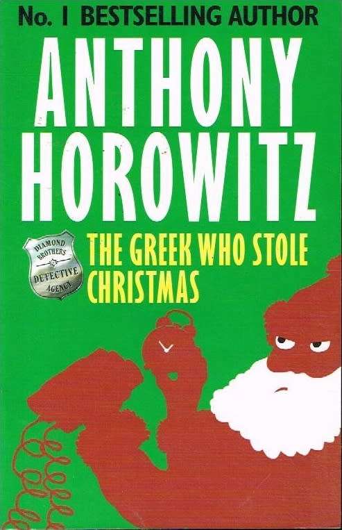 The Greek Who Stole Christmas - Anthony Horowitz