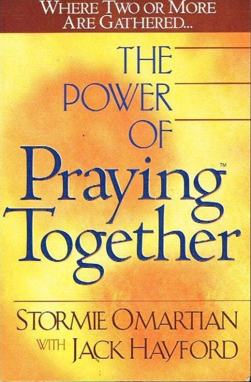 The Power of Praying Together - Stormie Omartian