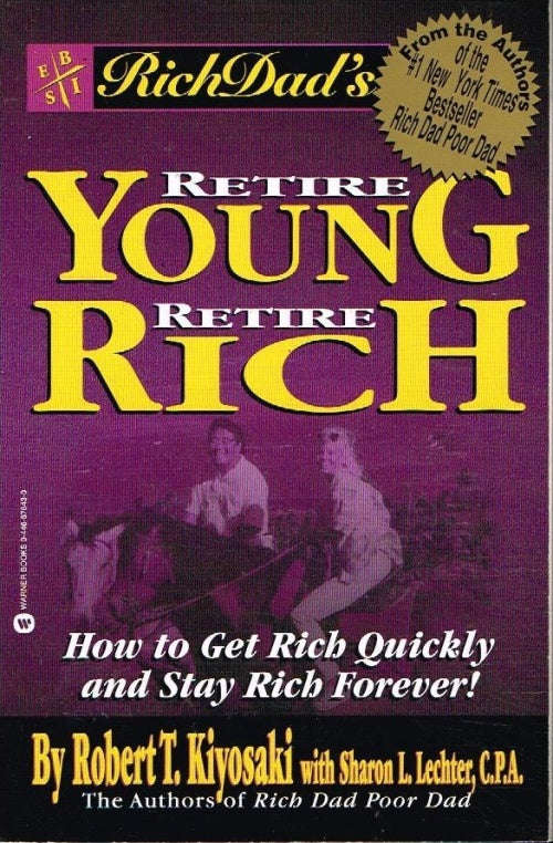 Rich dad's retire young retire rich by Robert Kiyosaki