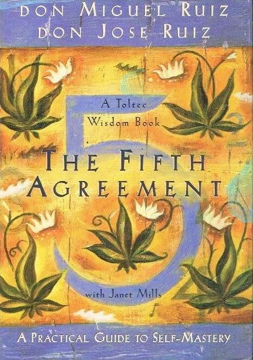 The Fifth Agreement - Don Miguel Ruiz & Don Jose Ruiz