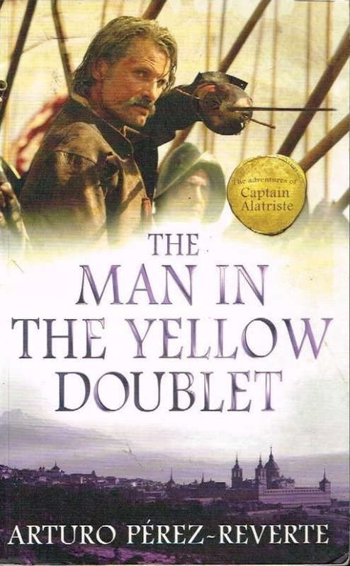 The man in the yellow doublet Arturo Perez-Reverte
