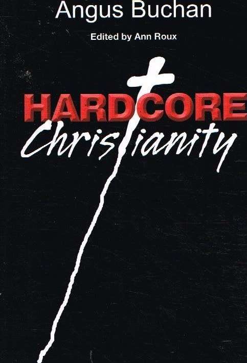 Hardcore Christianity - Angus Buchan