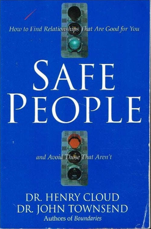 Safe people Dr Henry Cloud Dr Henry Townsend