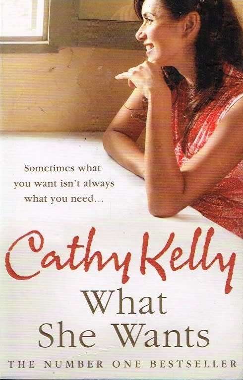 What she wants Cathy Kelly
