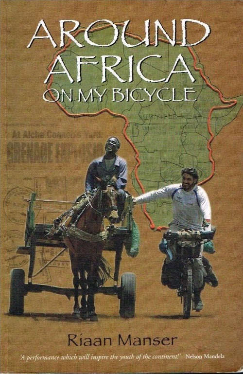 Around Africa on My Bicycle Riaan Manser
