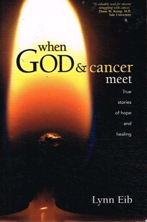 When God & Cancer Meet - Lynn Eib