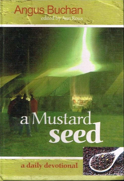 A mustard seed a daily devotional Angus Buchan