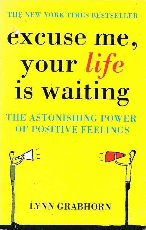 Excuse me, your life is waiting Lynn Grabhorn