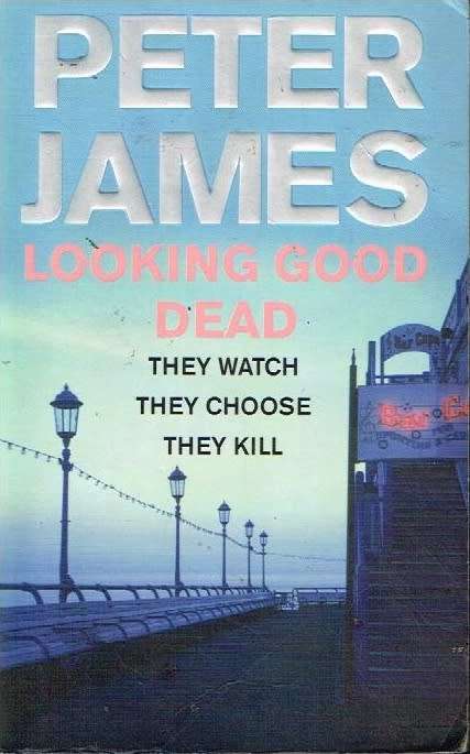Looking good dead Peter James
