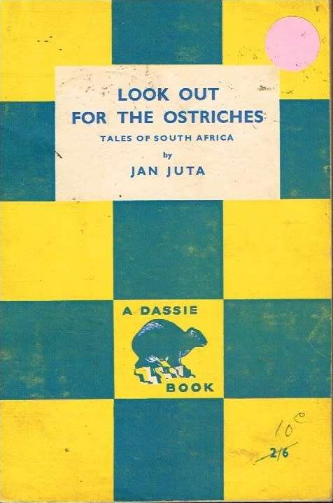 Look Out for The Ostriches (Dassie Book) - Jan Juta