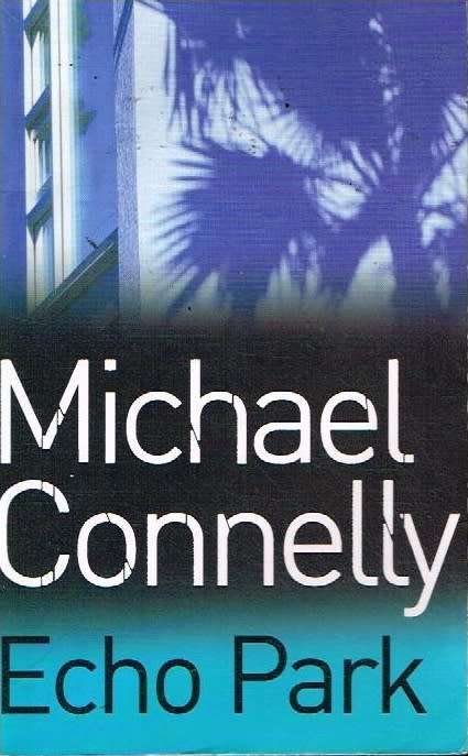 Echo Park - Michael Connelly