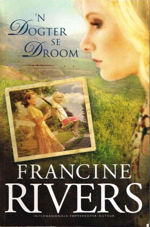 n Dogter se droom Francine Rivers