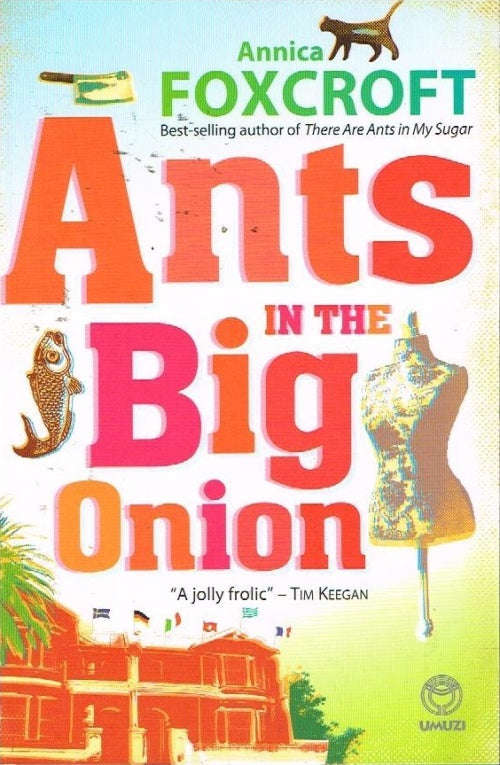 Ants in the Big Onion - Annica Foxcroft