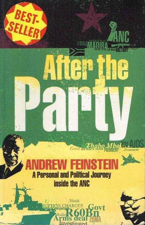 After the Party: A Personal and Political Journey inside the ANC Andrew Feinstein