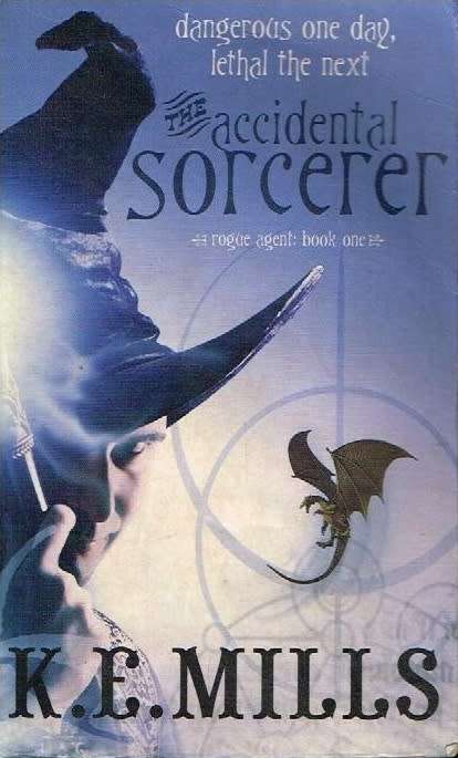 The Accidental Sorcerer - K E Mills