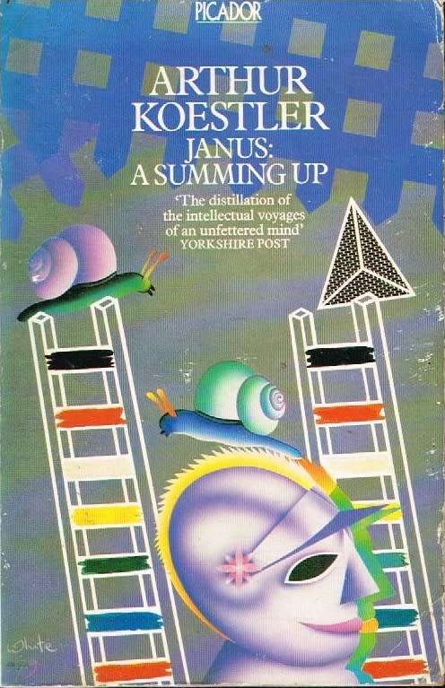 Janus a summing up Arthur Koestler