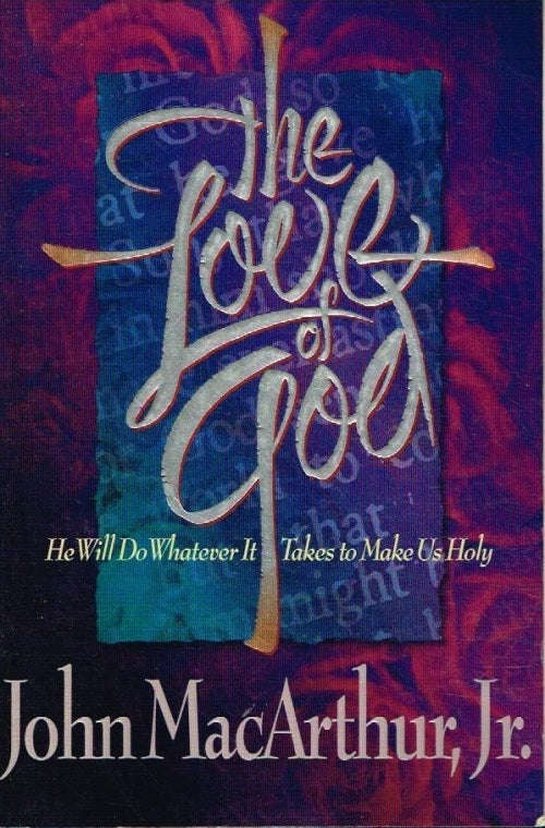 The love of God John MacArthur