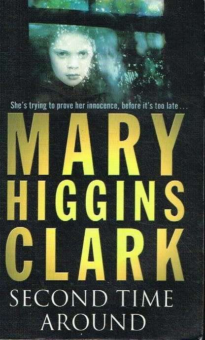 Second time around Mary Higgins Clark