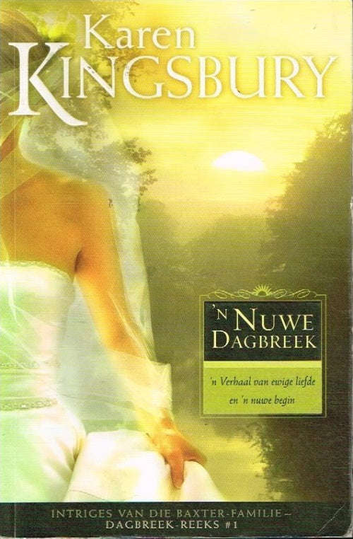 n Nuwe dagbreek Karen Kingsbury