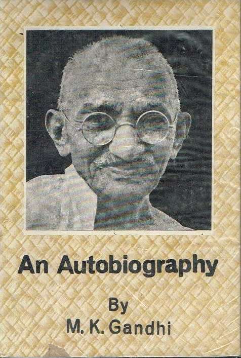 An autobiography by M K Gandhi