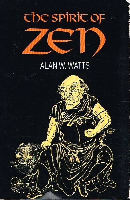 The spirit of zen Alan W Watts