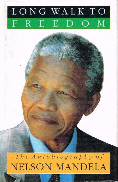 Long Walk To Freedom (hardcover reprint) - Nelson Mandela